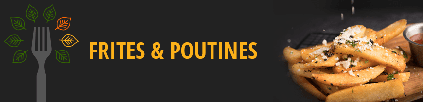 Frites & Poutines
